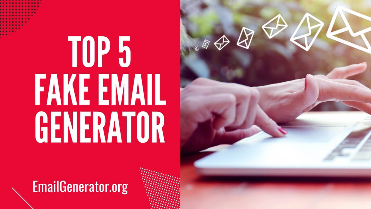 The Best Fake Email Generator for Free Temporary Email