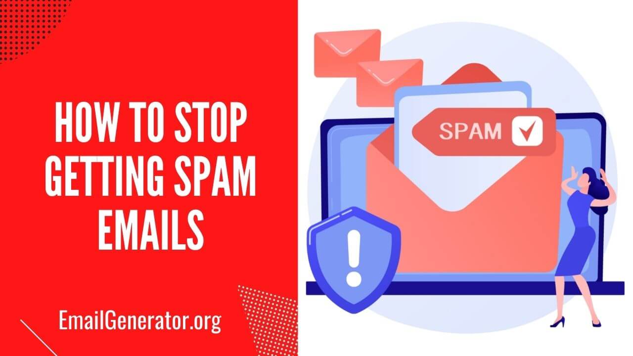 How to Deal With Spam Email to Stop Getting Spam Emails